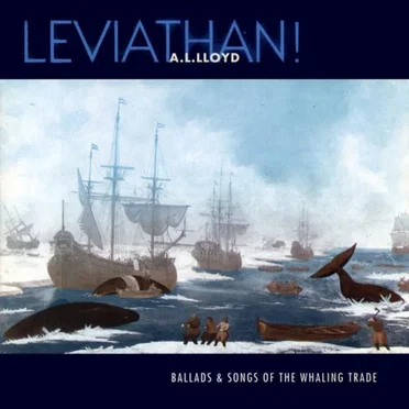 Leviathan! Ballads & Songs of the Whaling Trade