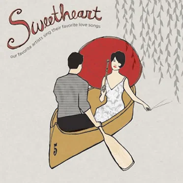 Sweetheart: Our Favorite Artists Sing Their Favorite Love Songs by Various Artists - album cover