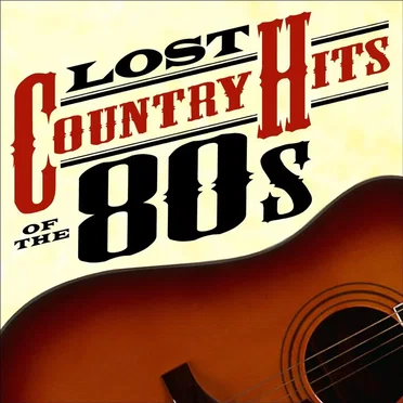 Lost Country Hits of the 80s by Various Artists - album cover