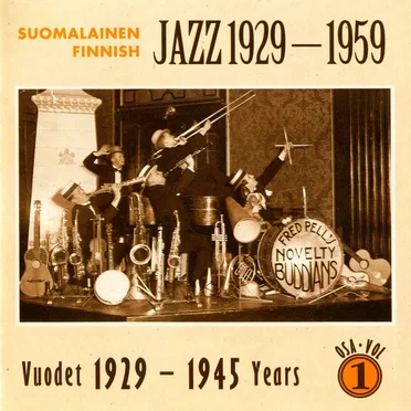Suomalainen jazz 1929–1959, Osa 1: Vuodet 1929–1945 by Various Artists - album cover