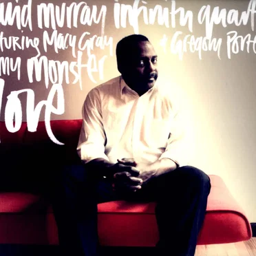 Be My Monster Love by David Murray Infinity Quartet - album cover