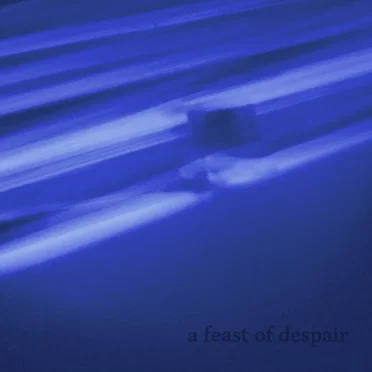 A Feast of Despair