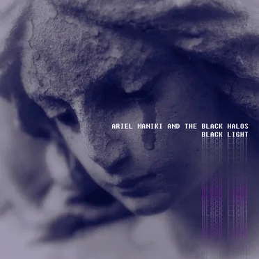 Black Light by Ariel Maniki and the Black Halos - album cover