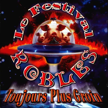 Toujours plus groin by Le Festival Roblès - album cover