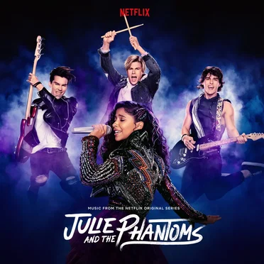 Julie and the Phantoms: Season 1 (Music from the Netflix Original Series) by Various Artists - album cover