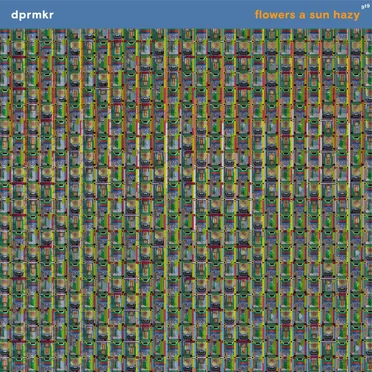 flowers a sun hazy by dprmkr - album cover