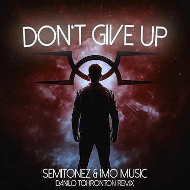 Don't Give Up (Danilo Tohronton Remix)
