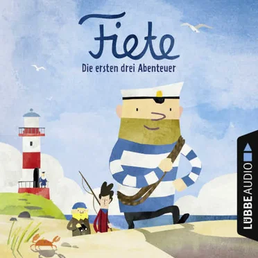 Fiete: Die ersten drei Abenteuer