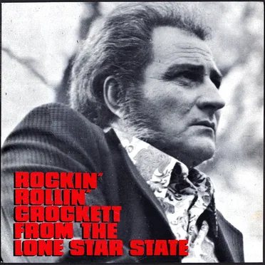 Rockin' Rollin' Crockett From the Lone Star State