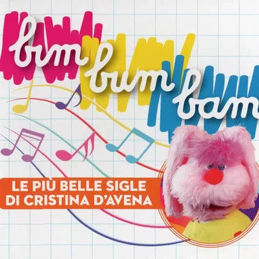 Bim Bum Bam - Le Più Belle Sigle Di Cristina D'Avena by Various Artists - album cover
