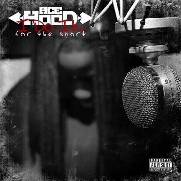 I Do It... For the Sport by Ace Hood - album cover