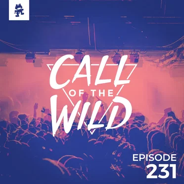 2019-01-16: 231 – Monstercat: Call of the Wild by Monstercat - album cover