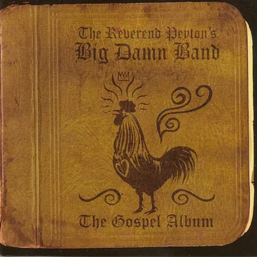 The Gospel Album by The Reverend Peyton’s Big Damn Band - album cover