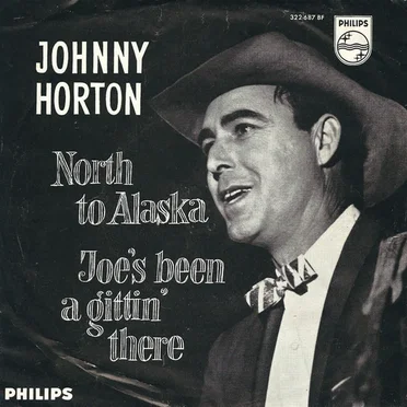 North to Alaska / Joe’s Been a Gittin’ There