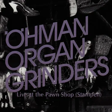 Öhman Organ Grinders