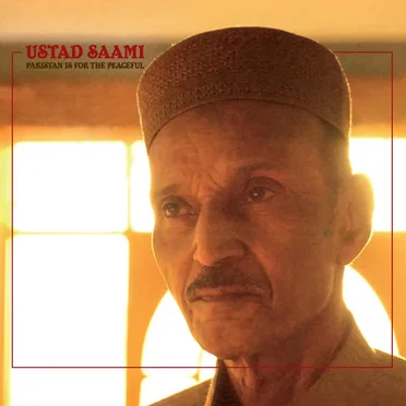 Pakistan Is for the Peaceful by Ustad Saami - album cover