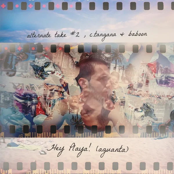 Alternate Take #2: Hey Playa! (Aguanta)