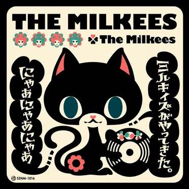 The Milkees 〜ミルキィズがやってきた。にゃぁにゃぁにゃぁ〜