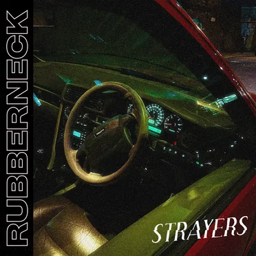 RUBBERNECK by STRAYERS - album cover