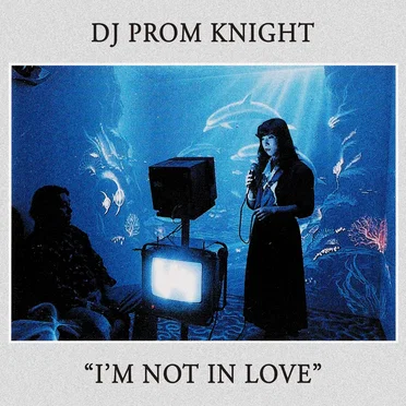 I'm Not In Love by DJ Prom Knight - album cover
