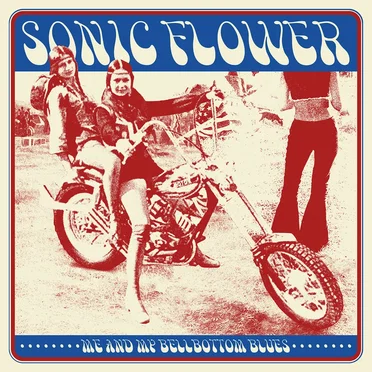 Me And My Bellbottom Blues by Sonic Flower - album cover