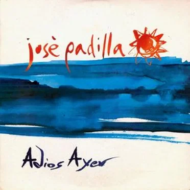 Adios Ayer by José Padilla - album cover