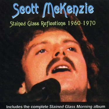 Stained Glass Reflections 1960-1970 by Scott McKenzie - album cover