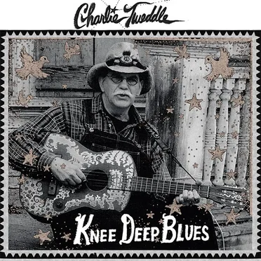 Knee Deep Blues by Charlie Tweddle - album cover