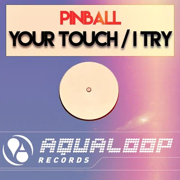 Your Touch / I Try by Pinball - album cover