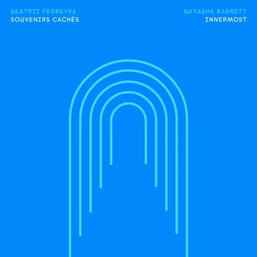 Ferreyra: Souvenirs cachés / Barrett: Innermost