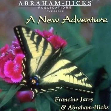 A New Adventure by Francine Jarry & Abraham-Hicks - album cover