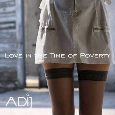 Love in the Time of Poverty