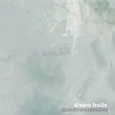 nosobranlasnubes by Álvaro Fraile - album cover