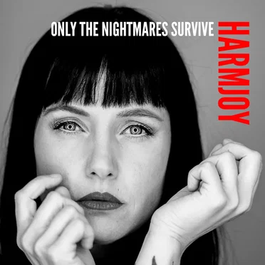 Only the Nightmares Survive by Harmjoy - album cover