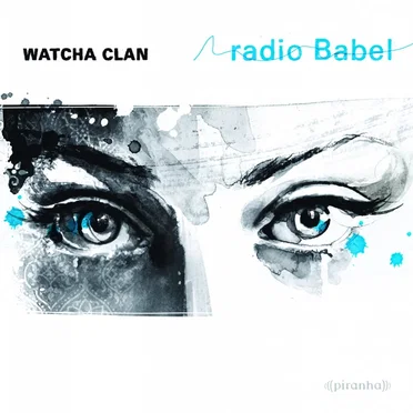 Radio Babel by Watcha Clan - album cover
