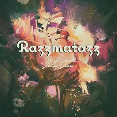 Razzmatazz by Jules Gaia - album cover