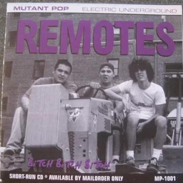 Bitch Bitch Bitch by Remotes - album cover