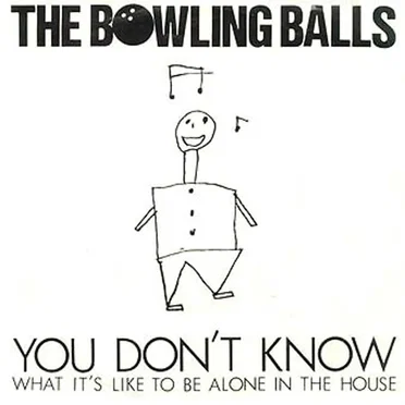 You Don't Know What It's Like To Be Alone In The House