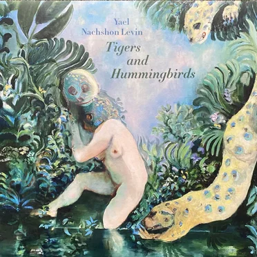 Tigers and Hummingbirds
