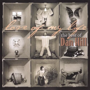 Love of My Life: The Best of Dan Hill
