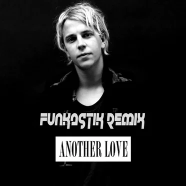 Another Love (Funkastik remix) by Funkastik - album cover