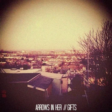 Split with Gifts by Arrows in Her - album cover