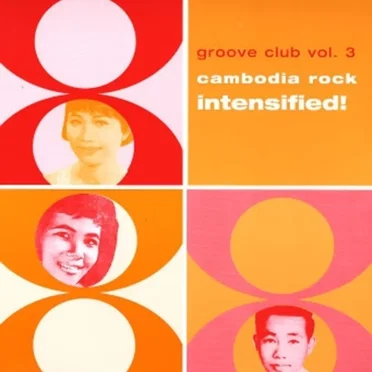 Groove Club Vol. 3: Cambodia Rock Intensified! by Various Artists - album cover