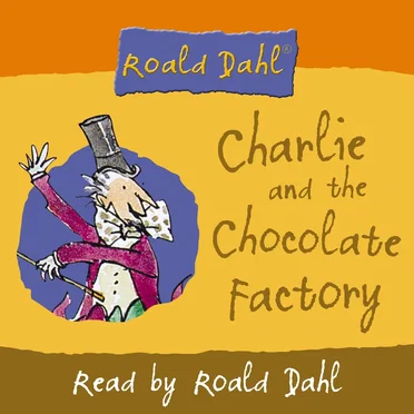 Charlie and the Chocolate Factory by Roald Dahl - album cover