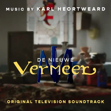 De Nieuwe Vermeer (Original Television Soundtrack) by Karl Heortweard - album cover