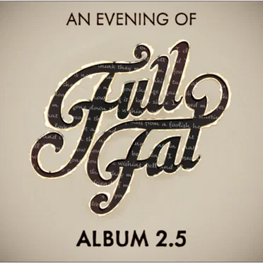 An Evening of Full Fat - Album 2.5