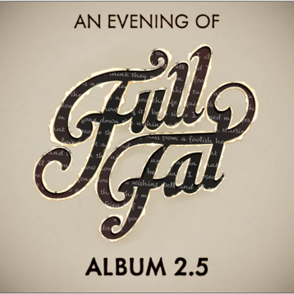 An Evening of Full Fat - Album 2.5