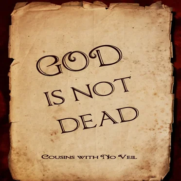 God Is Not Dead by Cousins with No Veil - album cover
