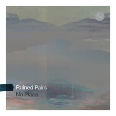 No Place by Ruined Pairs - album cover