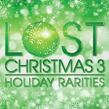 Lost Christmas 3 - Holiday Rarities by Various Artists - album cover